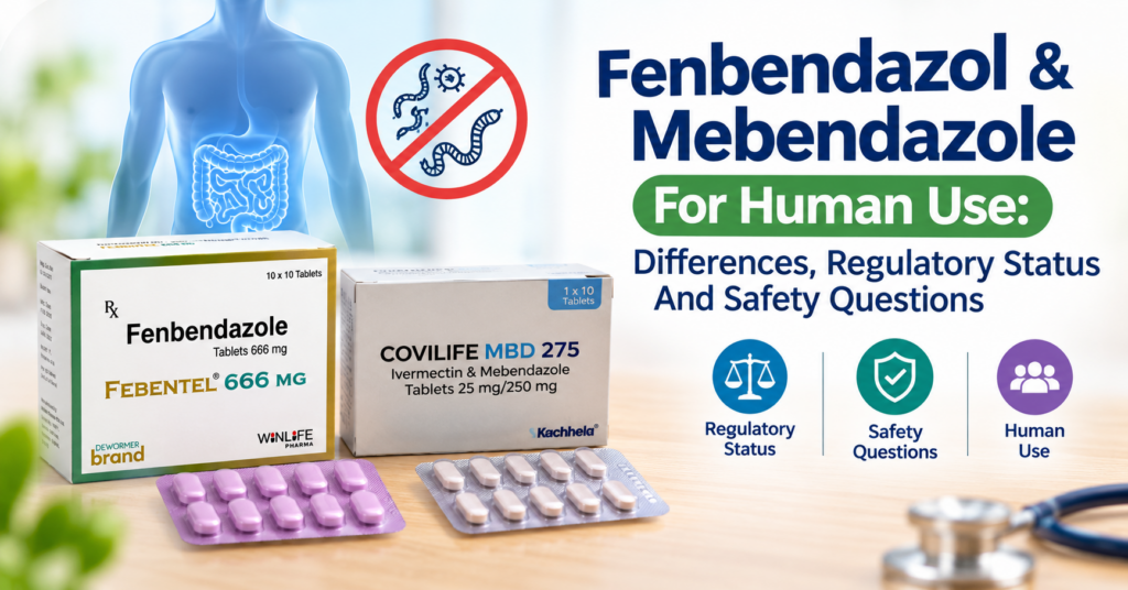 Fenbendazol & Mebendazole For Human Use: Differences, Regulatory Status And Safety Questions