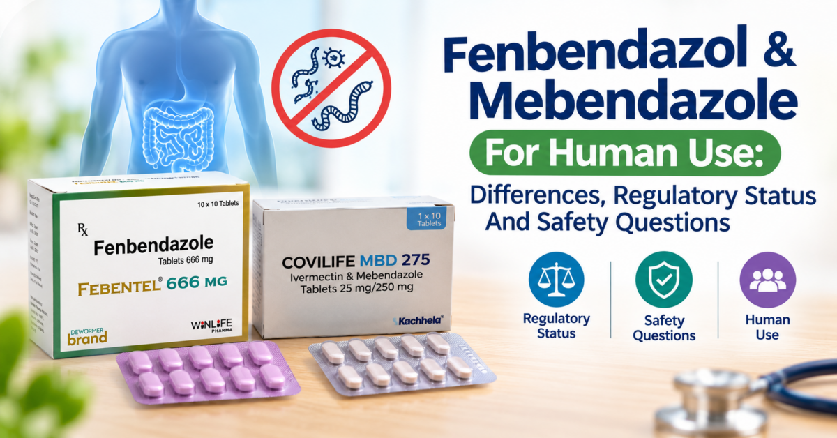 Fenbendazol & Mebendazole For Human Use: Differences, Regulatory Status And Safety Questions